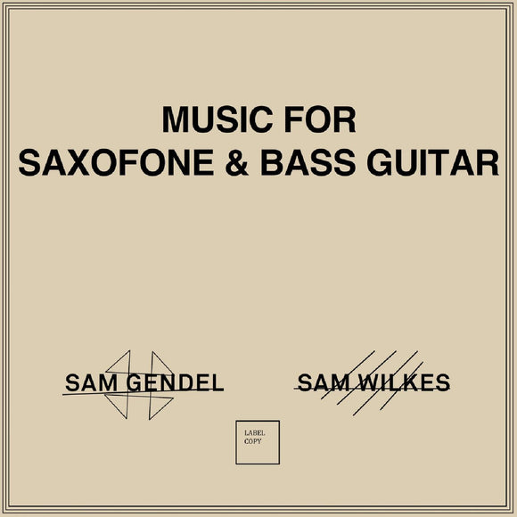 Sam & Sam Wilkes Gendel Music for Saxofone & Bass Guitar