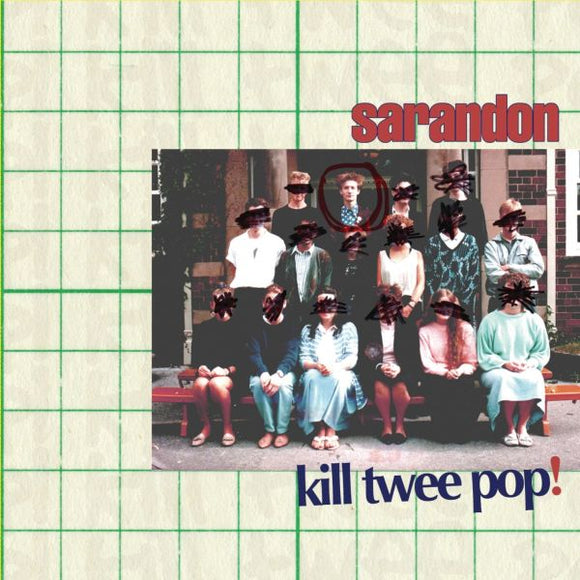 Sarandon Kill Twee Pop! - 10