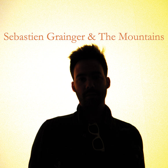 Sebastien Grainger Sebastien Grainger And The Mountains