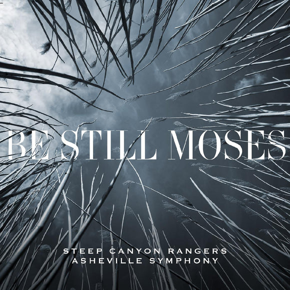 Steep Canyon Rangers & Asheville Symphony Be Still Moses (TRANSPARENT BLUE VINYL)