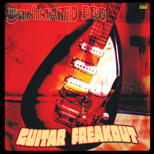 The Animated Egg Guitar Freakout (GOLD VINYL)
