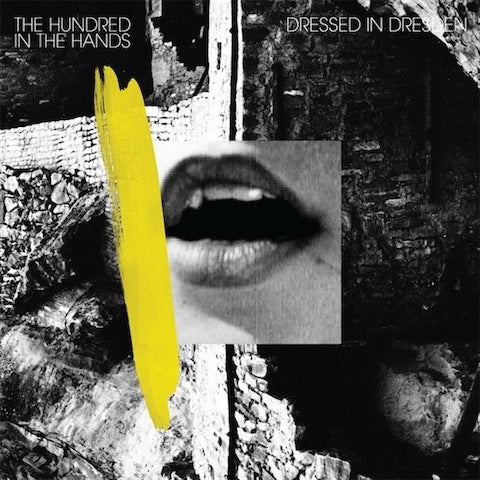 The Hundred In The Hands Dressed In Dresden 12