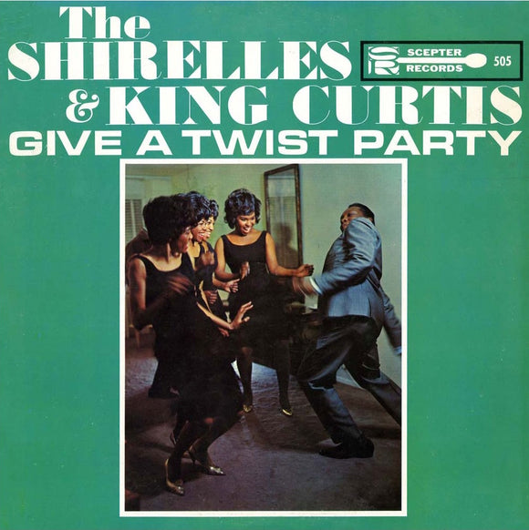 The Shirelles The Shirelles and King Curtis Give a Twist Party