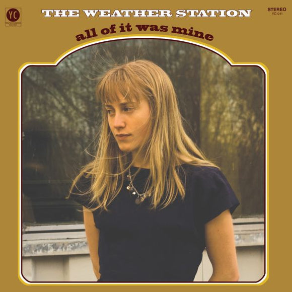 The Weather Station All Of It Was Mine