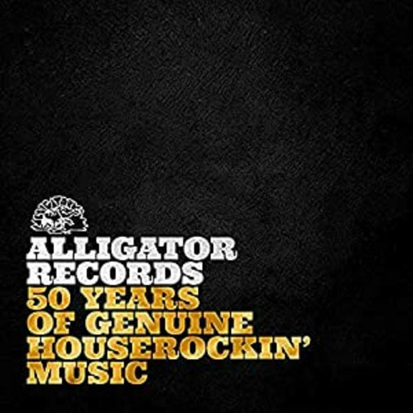 Various Artists Alligator Records-50 Years Of Genuine Houserockin'