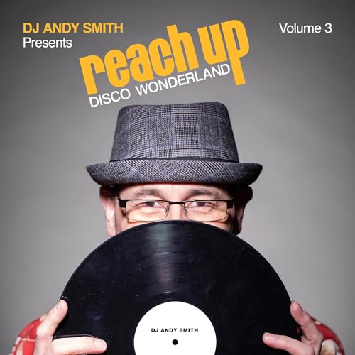 Various Artists Dj Andy Smith Presents Reach Up - Disco Wonderland Vol. 3