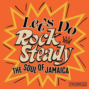 Various Artists Let's Do Rock Steady (The Soul of Jamaica)