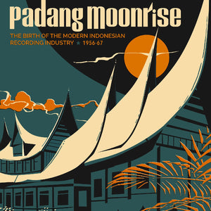 Various Artists Padang Moonrise: The Birth of the Modern Indonesian Recording Industry (1956-67)