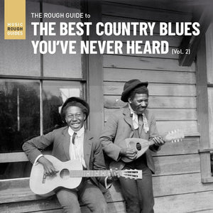 Various Artists Rough Guide To The Best Country Blues You've Never Heard (Vol.2)