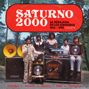 Various Artists Saturno 2000 - La Rebajada de Los Sonideros 1962 - 1983