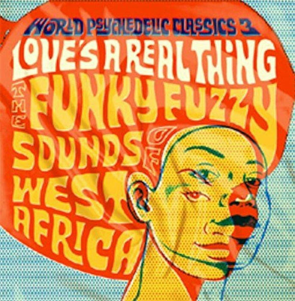 Various Artists World Psychedelic Classics 3: Love's A Real Thing