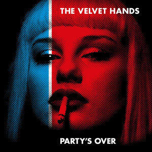 Velvet Hands Party's Over (BLUE VINYL)