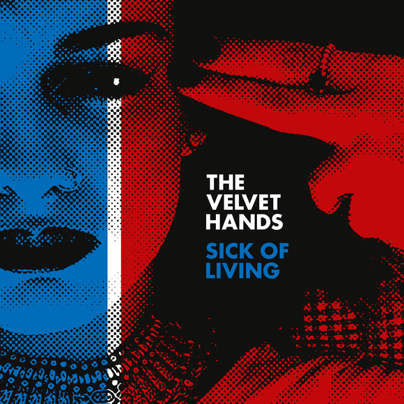 Velvet Hands Sick of Living / If Only (RED VINYL)