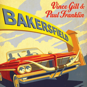 Vince Gill & Paul Franklin Bakersfield