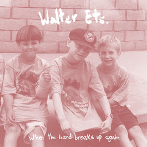 Walter Etc. When The Band Breaks Up Again (SEAFOAM GREEN VINYL)