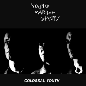 Young Marble Giants Colossal Youth