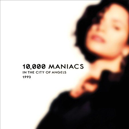 10,000 Maniacs In The City Of Angels: 1993 Broadcast