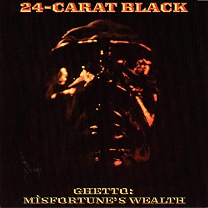 24-Carat Black Ghetto: Misfortune's Wealth (180 Gram Vinyl)