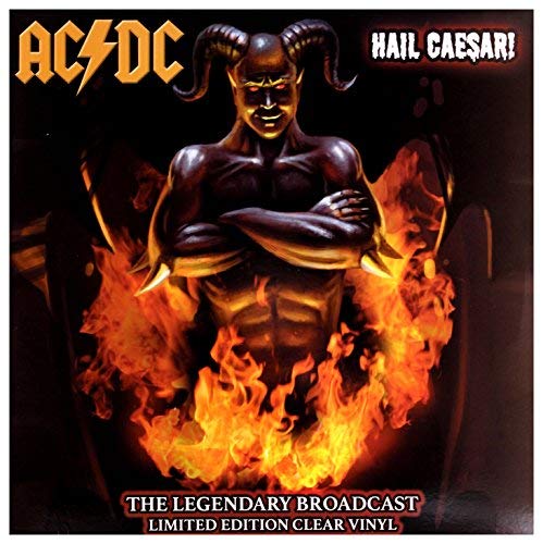 AC/DC Hail Caesar! - The Legendary Broadcasts [Vinyl]