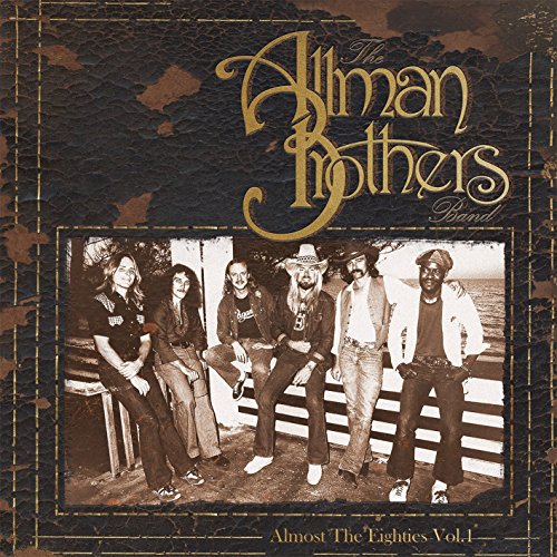 ALLMAN BROTHERS BAND, THE ALMOST THE EIGHTIES VOL. 1