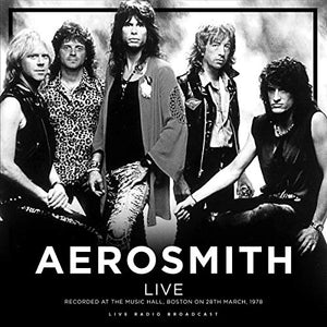 Aerosmith Live At The Music Hall Boston 1978
