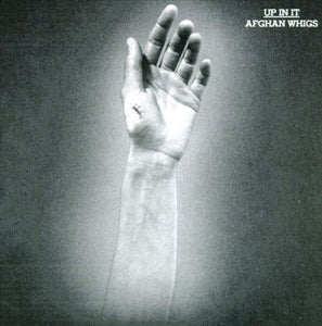 Afghan Whigs UP IN IT