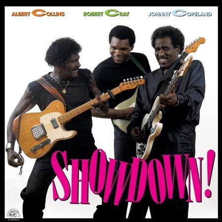 Albert Collins / Robert Cray / Johnny Copeland SHOWDOWN