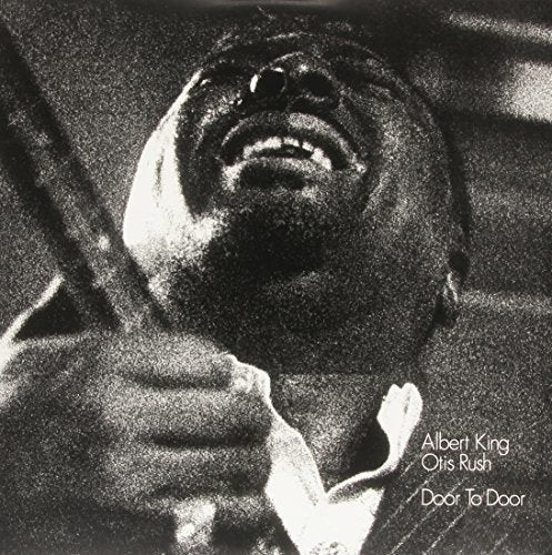 Albert King & Otis Rush Door To Door