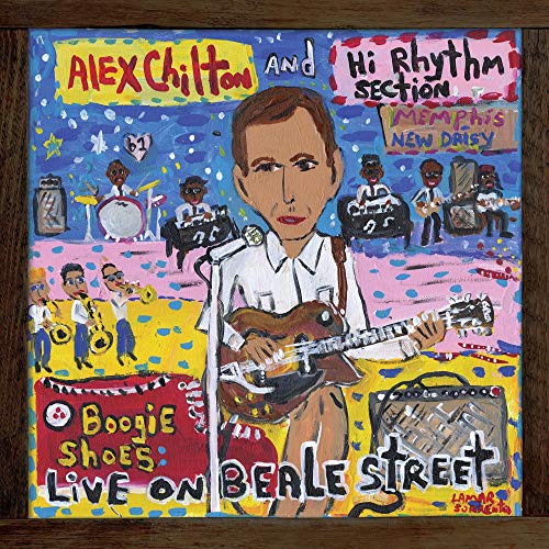 Alex Chilton and Hi Rhythm Section Boogie Shoes: Live On Beale Street