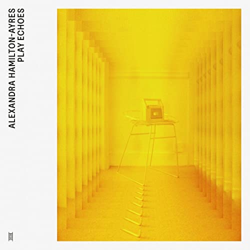 Alexandra Hamilton-Ayres Play Echoes