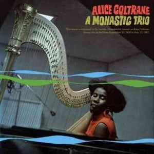 Alice Coltrane A MONASTIC TRIO