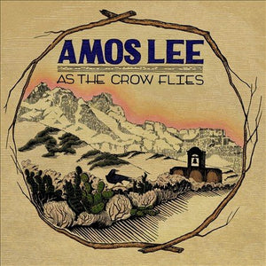 Amos Lee AS THE CROW FLIES