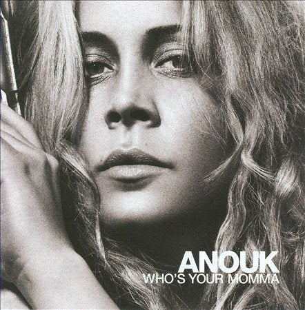 Anouk Who's Your Momma