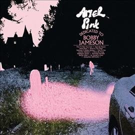 Ariel Pink DEDICATED TO BOBBY J