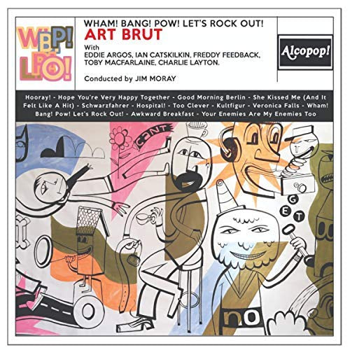 Art Brut Wham! Bang! Pow! Let's Rock Out!