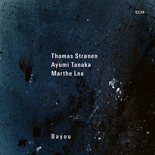 Ayumi Tanaka/Marthe Lea/Thomas Strønen Bayou [LP]
