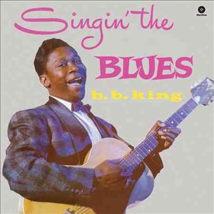 B.B. King Singin' The Blues + 2 Bonus Tracks