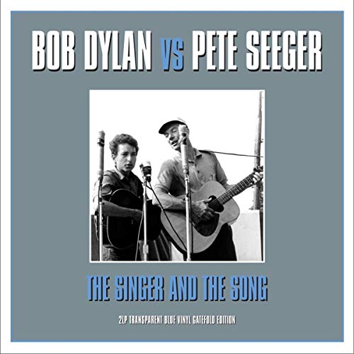 BOB DYLAN & PETE SEEGER The Singer & The Song