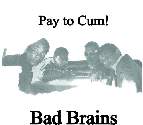 Bad Brains Pay To Cum! (Colored Vinyl, Black, White, Indie Exclusive) (7