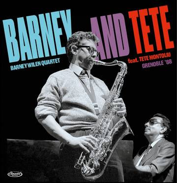 Barney Wilen Quartet feat Tete Montoliu Barney and Tete : Grenoble '88 (RSD Black Friday 11.27.2020)