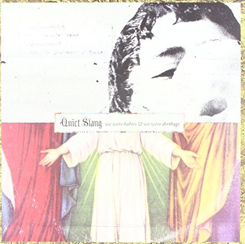 Beach Slang WE WERE BABIES & WE WERE DIRTBAGS [QUIET SLANG]