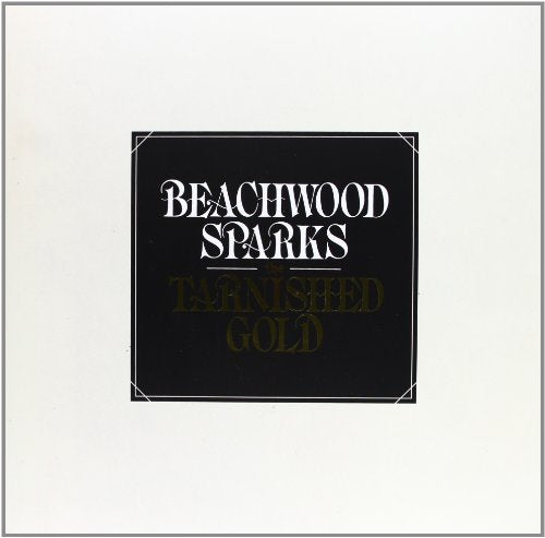 Beachwood Sparks The Tarnished Gold