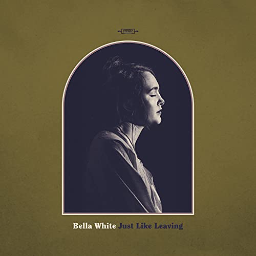 Bella White Just Like Leaving [LP]