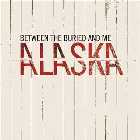 Between The Buried & ALASKA 2X LP