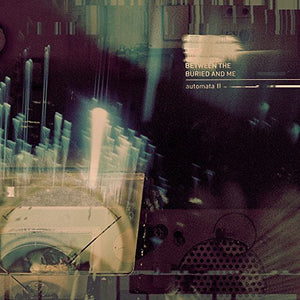 Between The Buried And Me Automata II