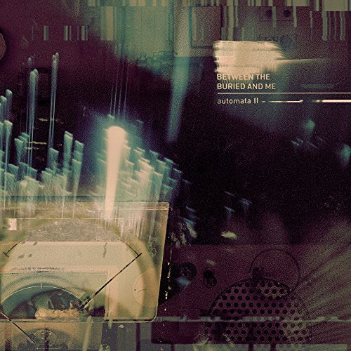 Between The Buried And Me Automata II