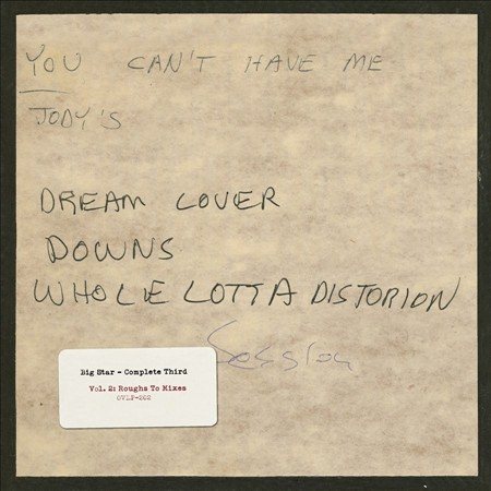 Big Star Complete Third: Vol. 2: Roughs To Mixes