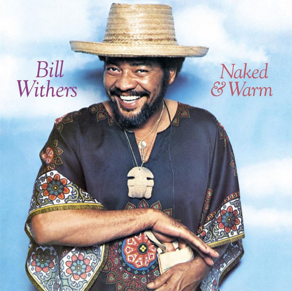 Bill Withers Naked and Warm