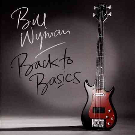 Bill Wyman Back To Basics