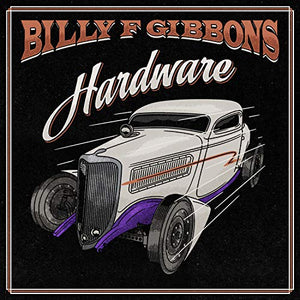 Billy F Gibbons Hardware [LP]